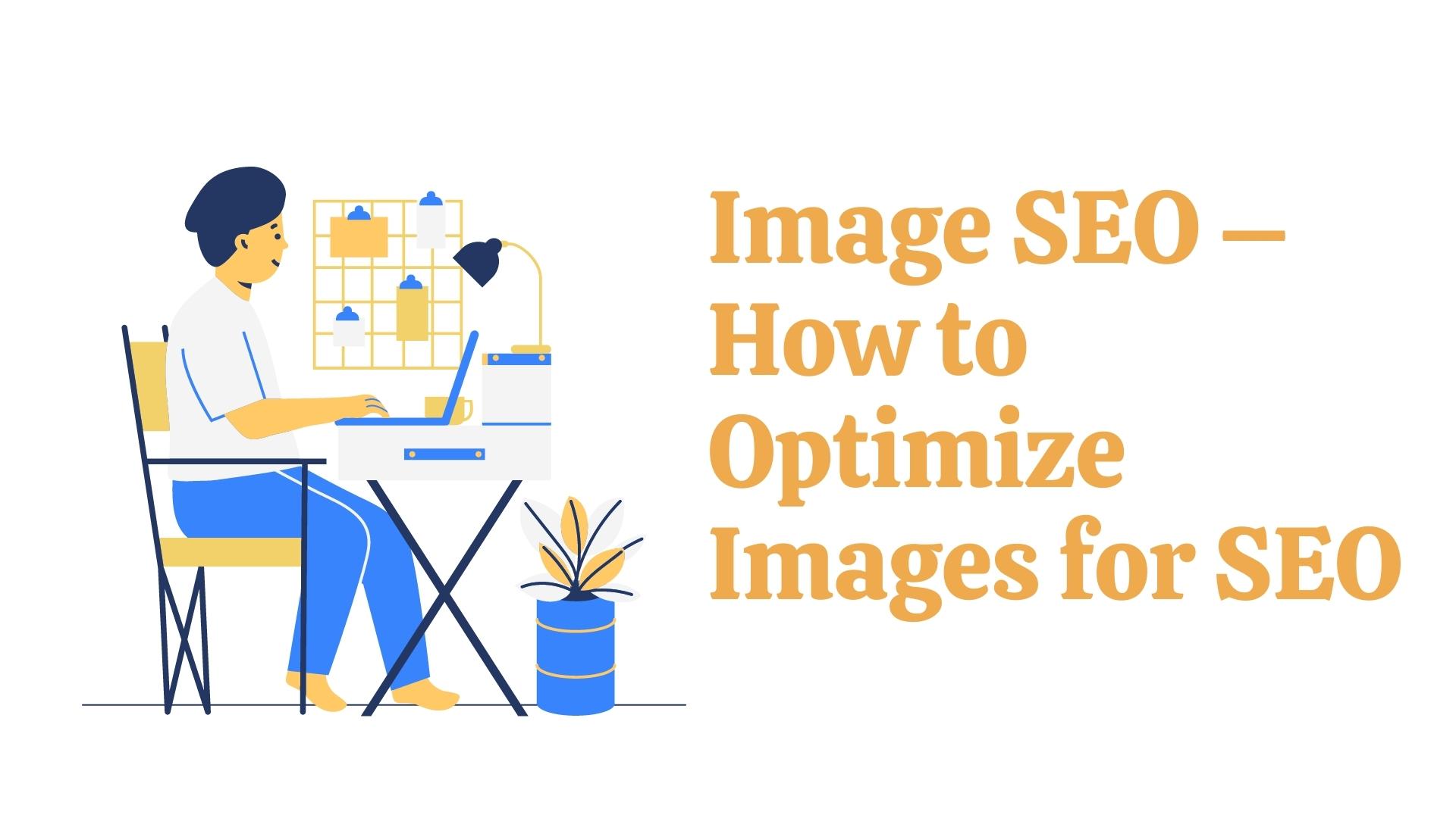 Image SEO – How to Optimize Images for SEO