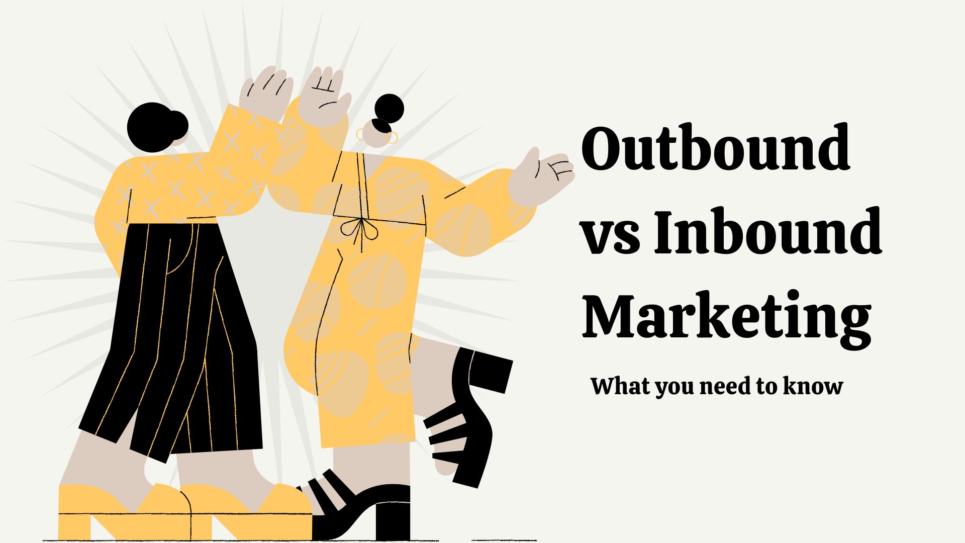 Outbound vs Inbound Marketing - What you need to know